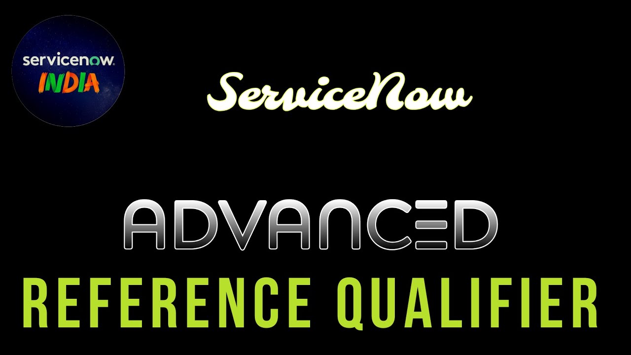 40. Advanced Reference Qualifier in ServiceNow | #servicenow #servicenowdeveloper #sarathservicenow