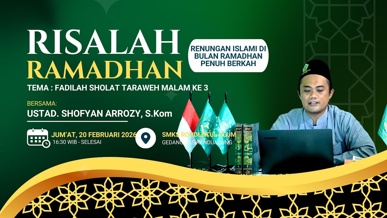 RISALAH RAMADHAN || Fadilah Sholat Taraweh Malam Ke 3 || Ust. Shofyan || SMKS Roudlotul Ulum
