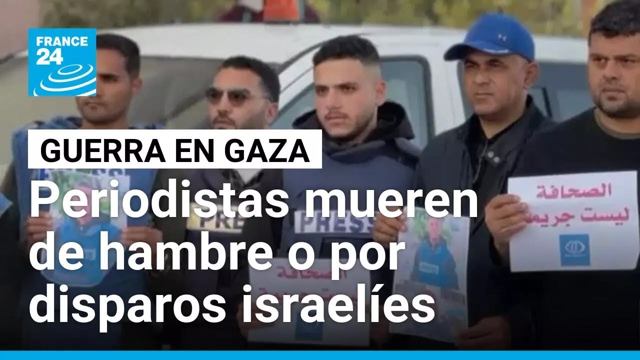 Periodistas palestinos mueren de hambre o por disparos reportando la guerra en Gaza