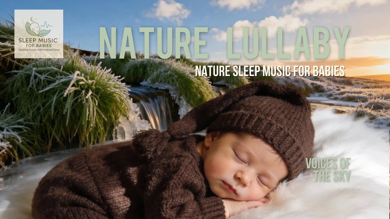 Voices of Sky 👶 Nature Sleep Music for Babies | Deep Relaxing Sounds for Newborn Sleep