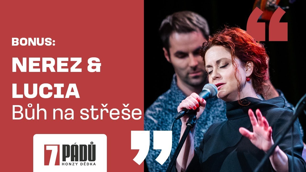 Bonus: Lucia Šoralová & Nerez - Bůh na střeše (31. 5. 2023, Praha) - 7 pádů HD