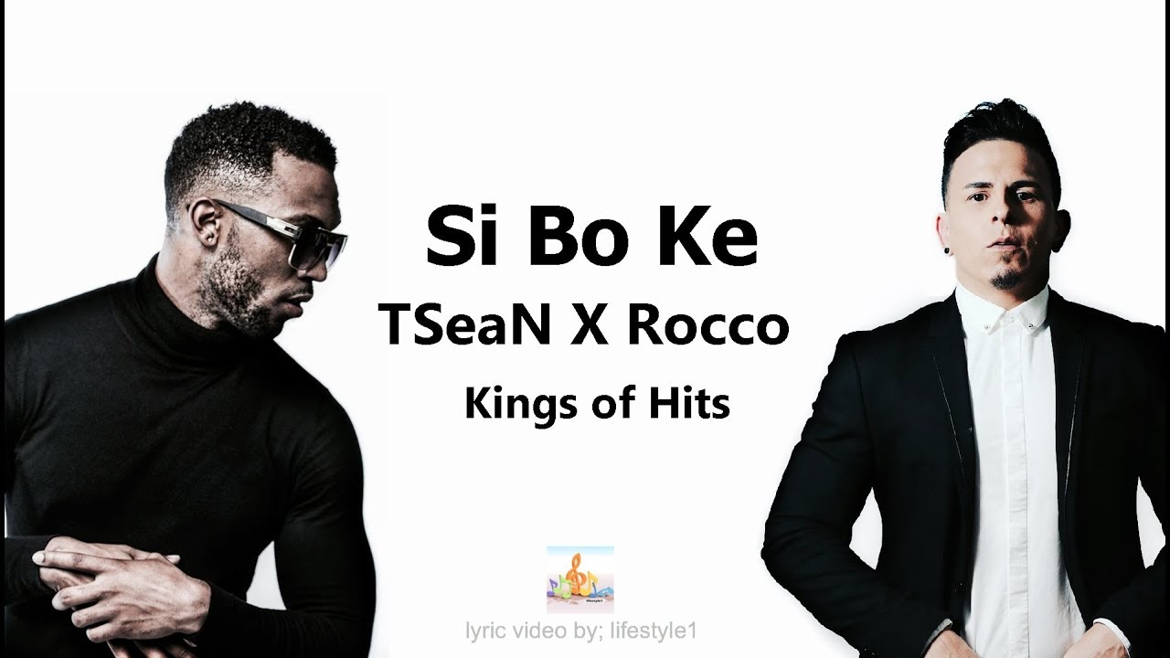 Kings Of Hits X Rocco X Tsean - Si Bo Ke (lyrics)