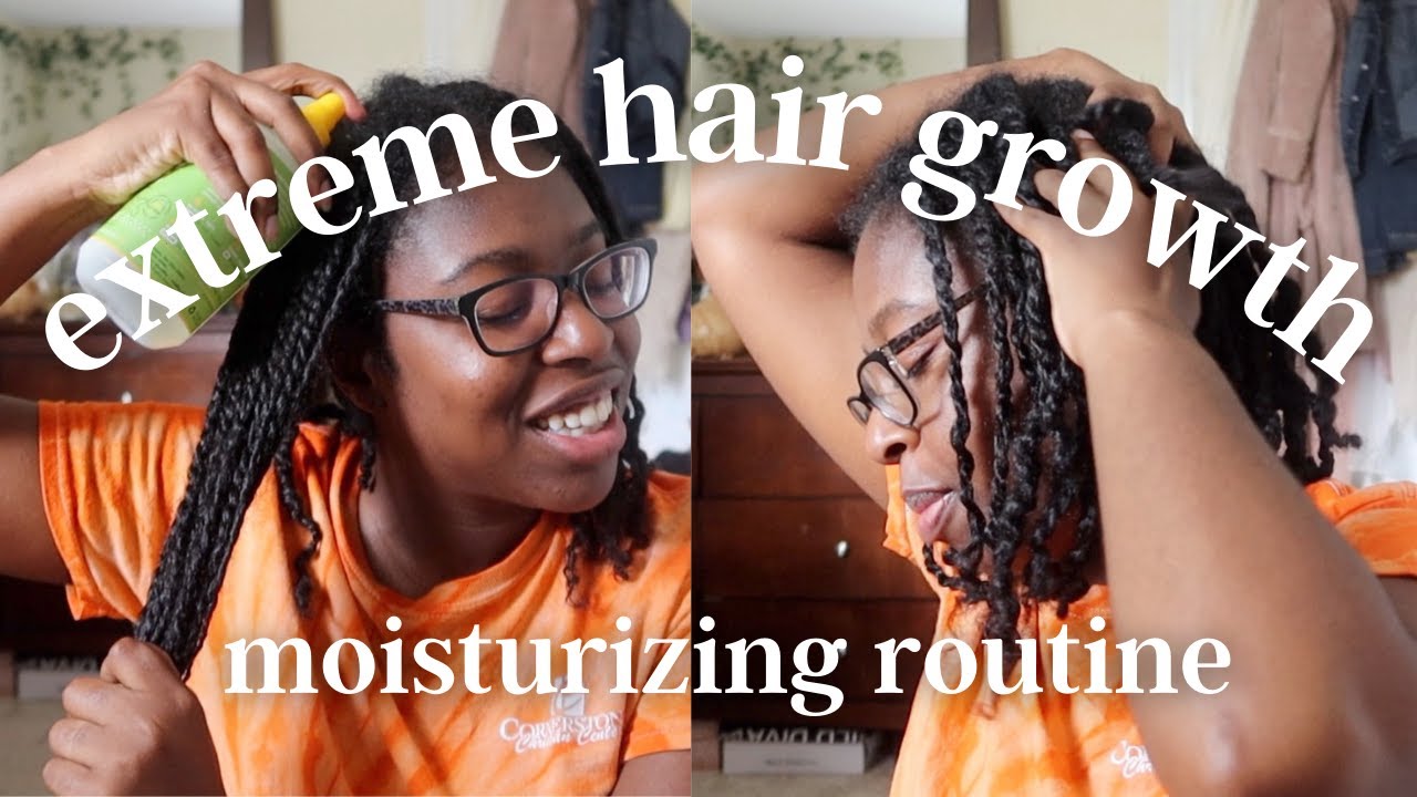 extreme hair growth: moisturizing and maintenance routine