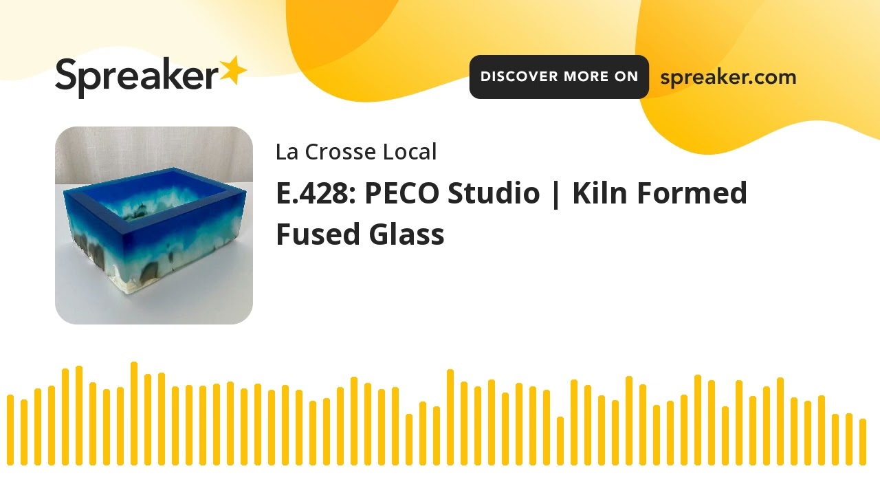 E.428: PECO Studio | Kiln Formed Fused Glass