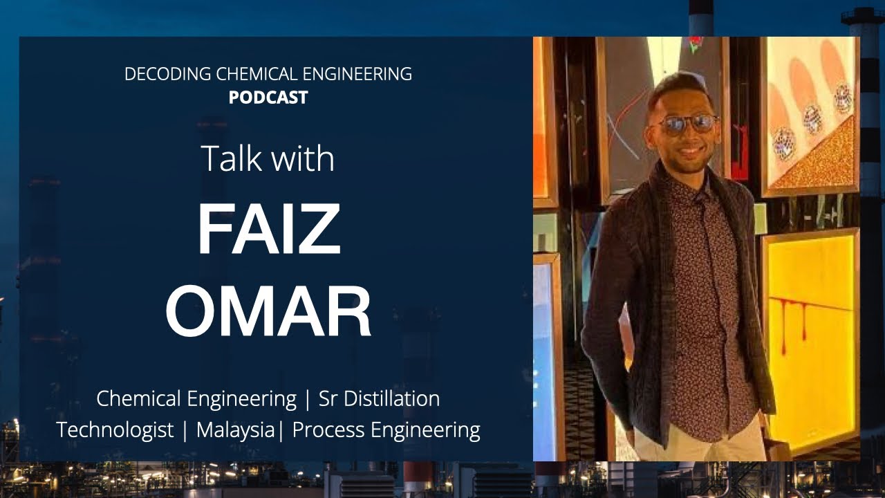 ChemEnggLife Podcast: Faiz Omar | Senior Distillation Technologist | Chemical Engineering