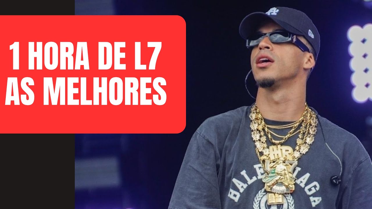 L7nnon MIX - 1 HORA DE L7 - AS MELHORES - #l7nnon