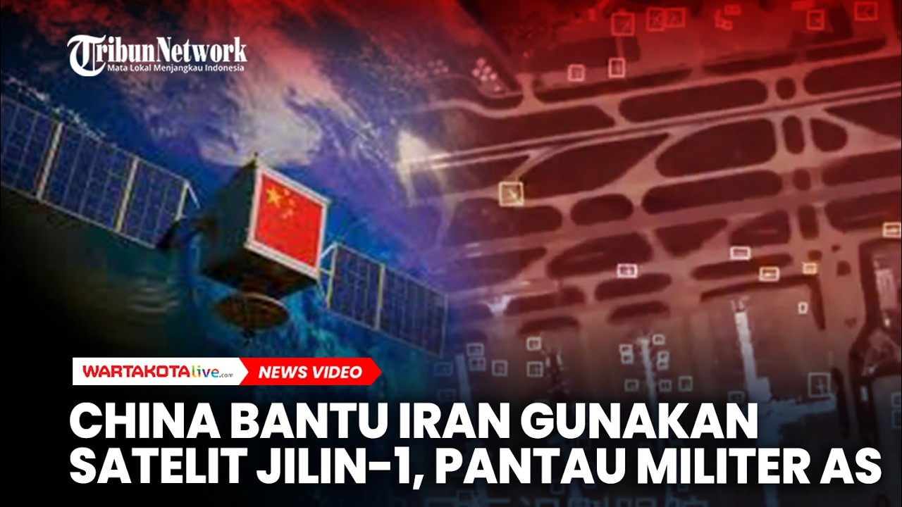 China Diduga Bantu Iran Gunakan Satelit Jilin - 1, Pantau Sistem Pertahanan AS