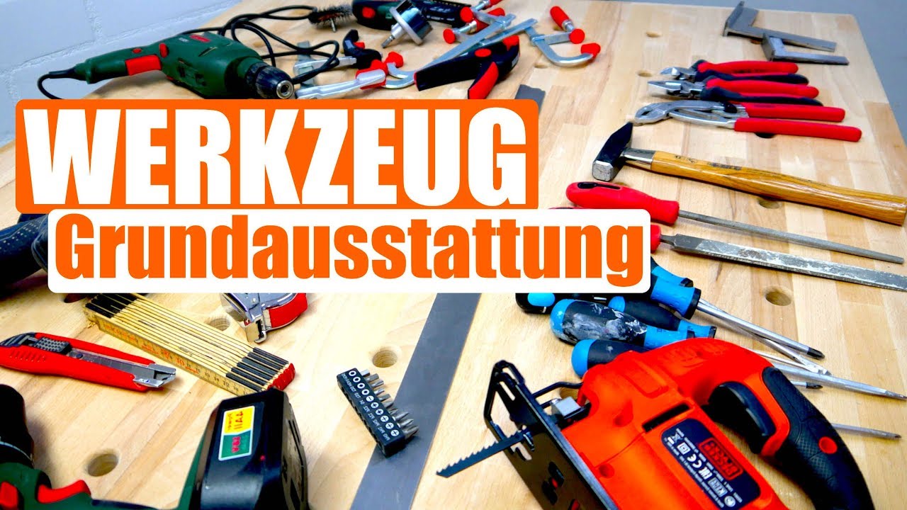 DAS BRAUCHT DU! WERKZEUG Grundausstattung für Einsteiger