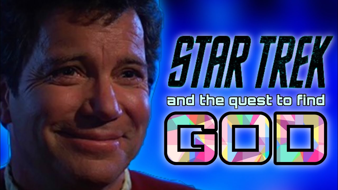 Star Trek and the Quest to Find GOD