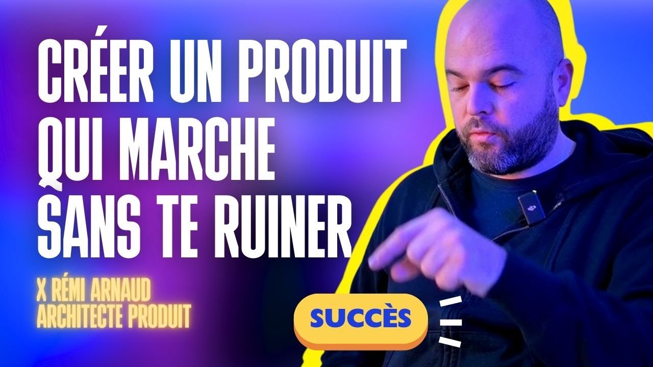 COMMENT LANCER UN PRODUIT QUI MARCHE - Cr&eacute;er et d&eacute;finir son MVP (Minimum Viable Product)