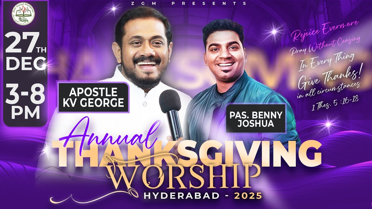 LIVE | ANNUAL THANKS GIVING WORSHIP - 2025 HYDERABAD | APOSTLE KV GEORGE | PAS. BENNY JOSHUA | ZGM