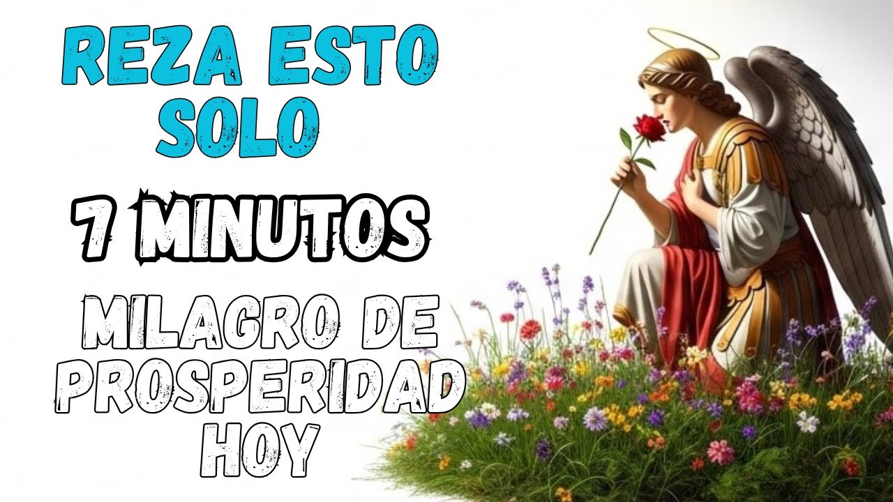 ORACIÓN A SAN MIGUEL ARCÁNGEL: Reza 7 Minutos y Recibe un Milagro de Prosperidad Hoy ✨🙏