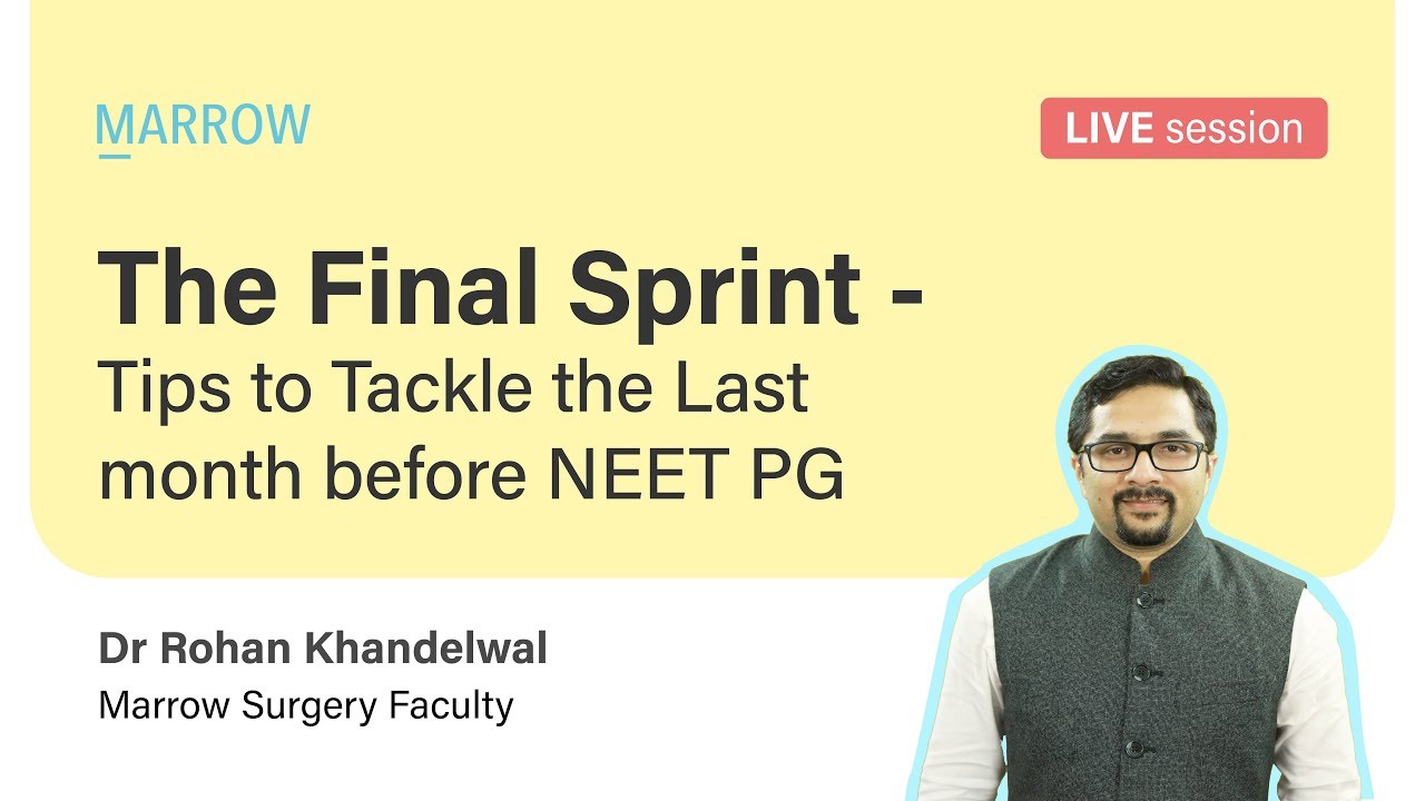 The Final Sprint - Tips to Tackle the Last Month before NEET PG with Dr. Rohan Khandelwal