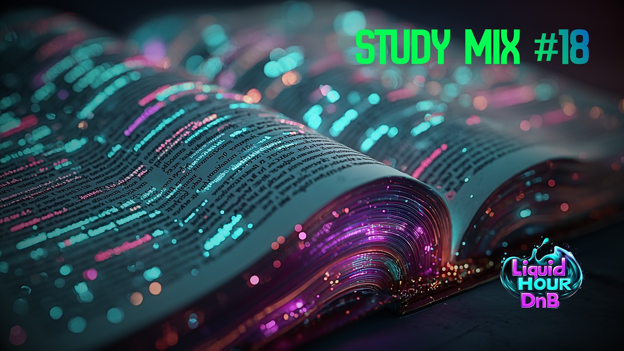 Focus Liquid Drum and Bass - Study Mix #18 | Deep Concentration | LiquidHour DnB