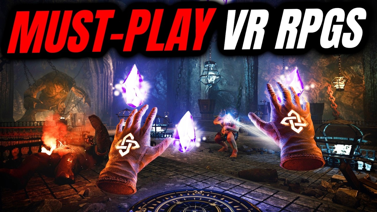 12 VR-RPG, в которые обязан сыграть каждый, и которые полностью поглотят вашу жизнь