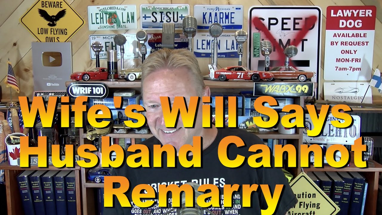 Wife's Will Says Man Cannot Remarry