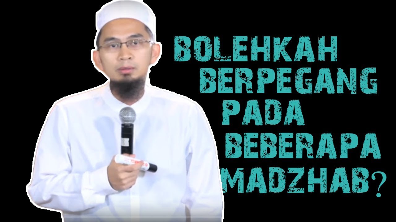 Bolehkah Berpegang Pada Beberapa Madzhab? || Ustadz Adi Hidayat Lc mA