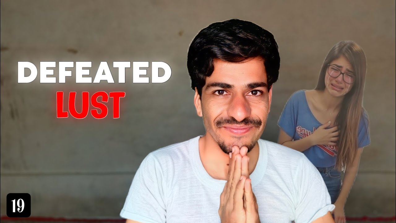 The Only Way I DEFEATED Lust (After Failing) | Day 19