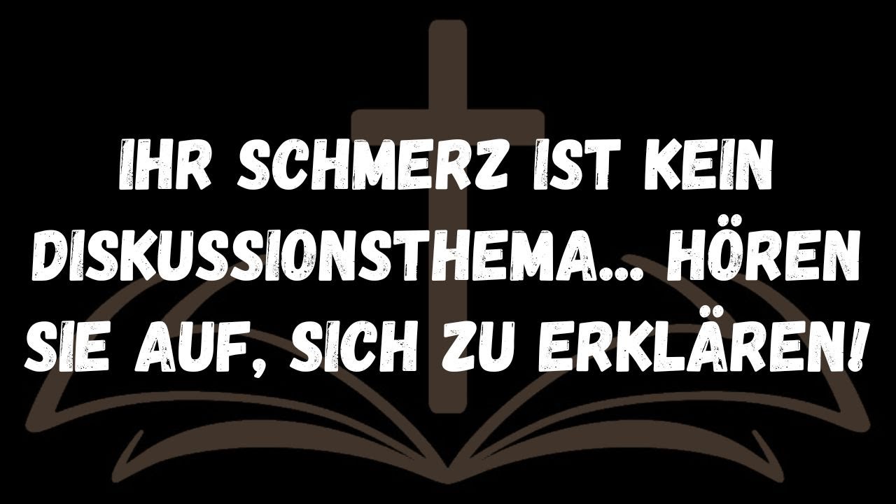 Ihr Schmerz ist kein Diskussionsthema...  H&ouml;ren Sie auf, sich zu erkl&auml;ren!  BOTSCHAFT DER ENGEL