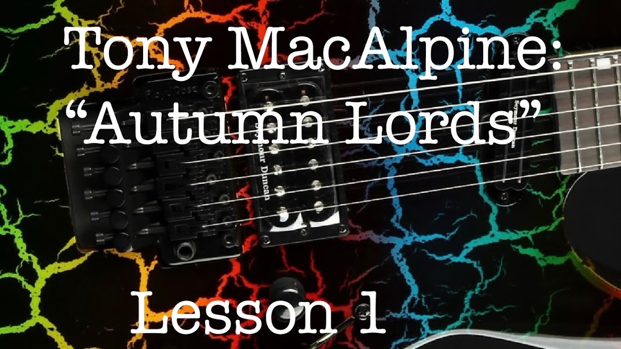 In-depth lesson: &ldquo;Tony MacAlpine&rsquo;s Autumn&rdquo; Lords (Through :30)