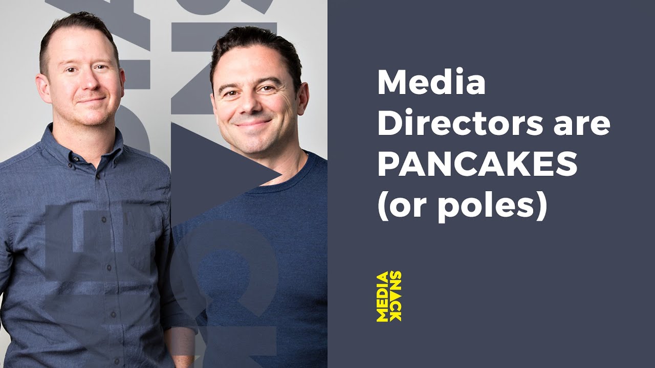 Media Directors are PANCAKES (or poles): #MediaSnack 193