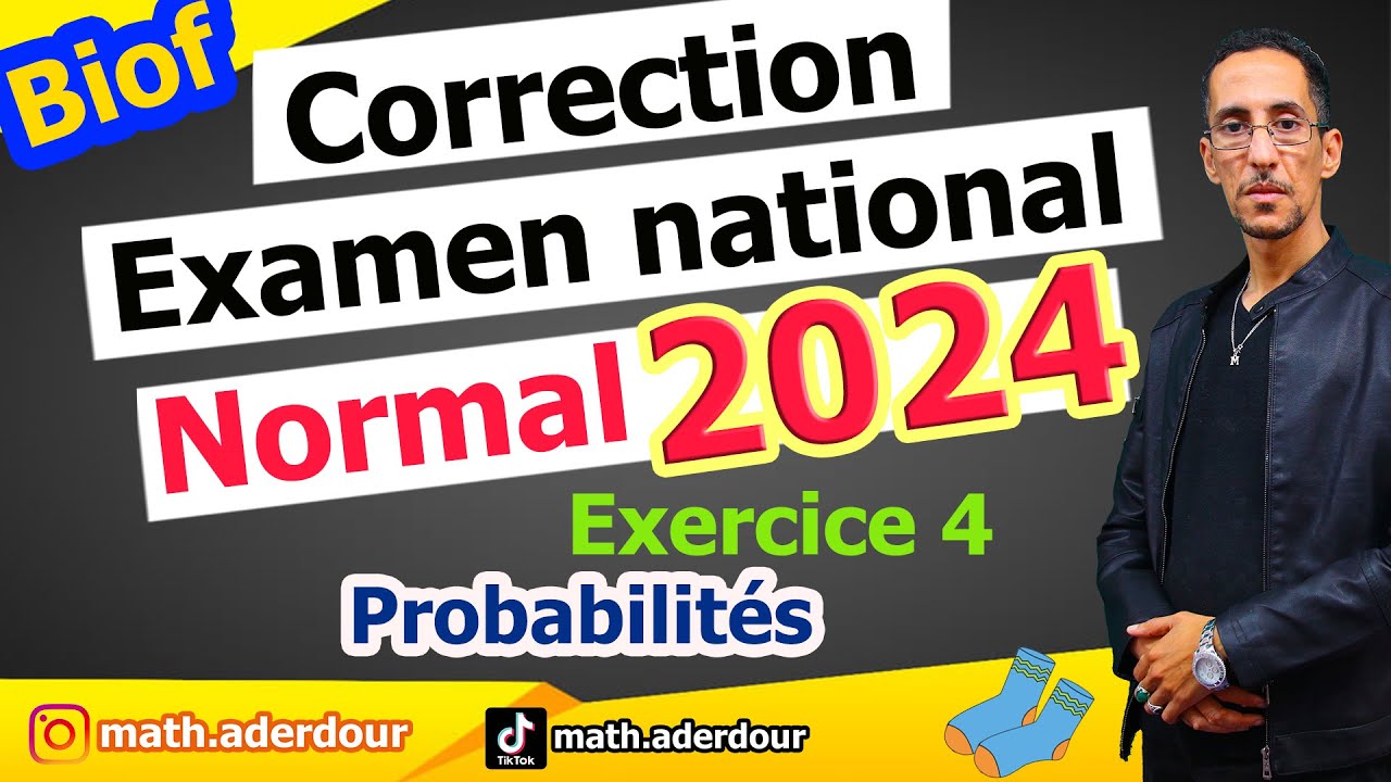 Correction || Examen national 2024 || Probabilités