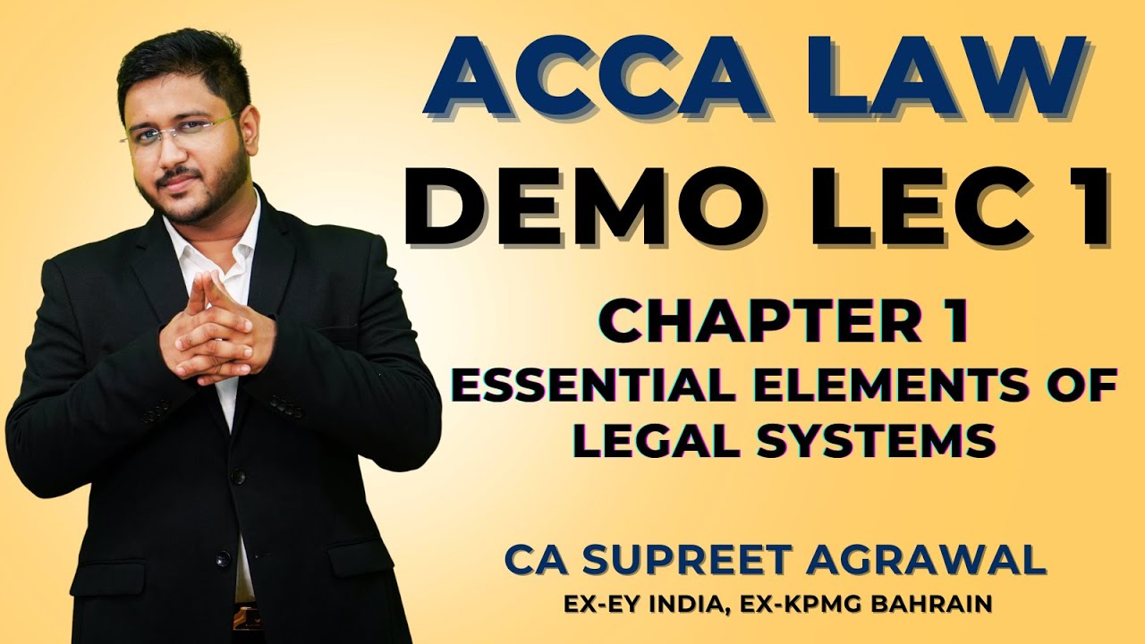 ACCA LW (GLO) Demo Lec 1 - Ch 1 Essential Elements of Legal Systems | CA Supreet Agrawal #acca