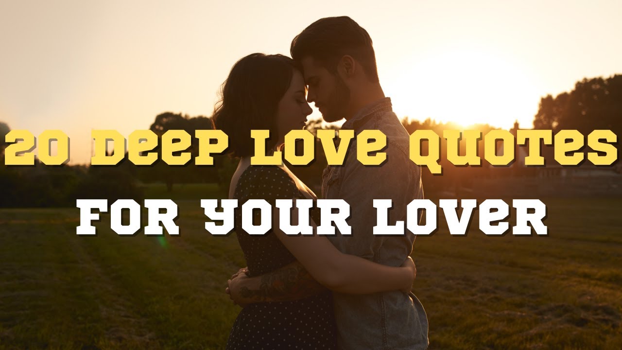 20 Deep Love Quotes for your Lover