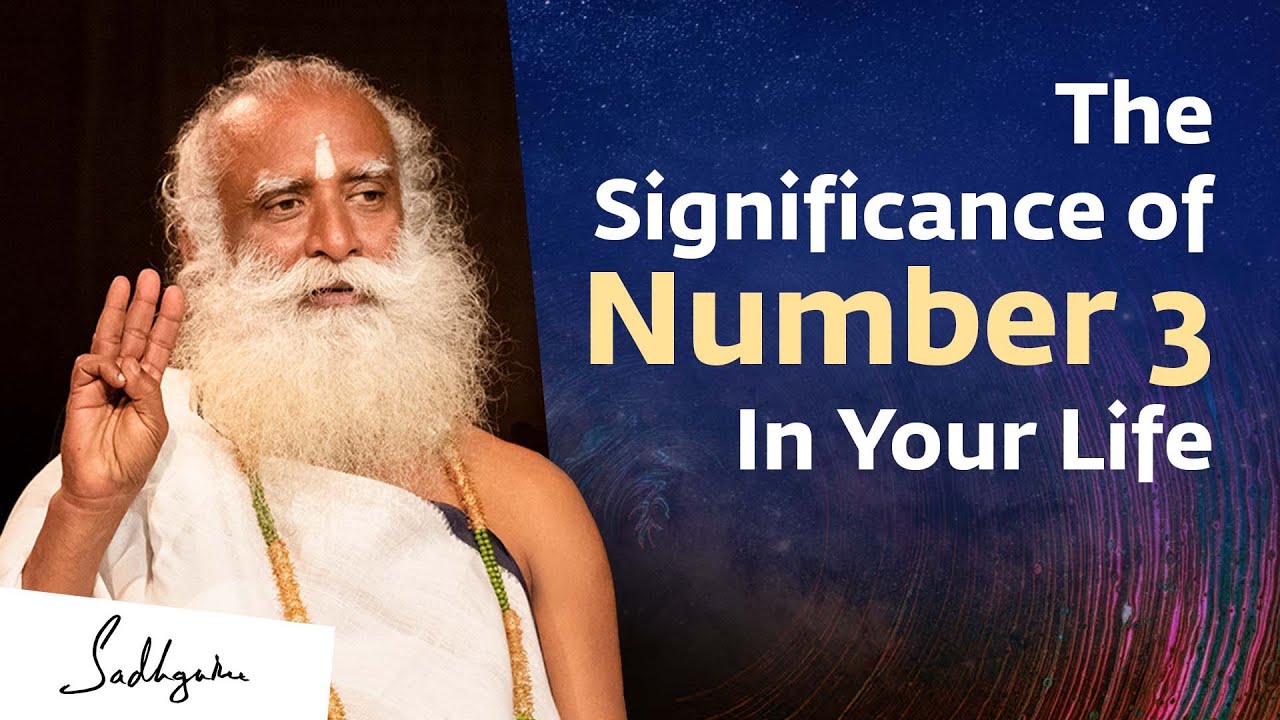 The Significance of Number 3 In Your Life | Sadhguru