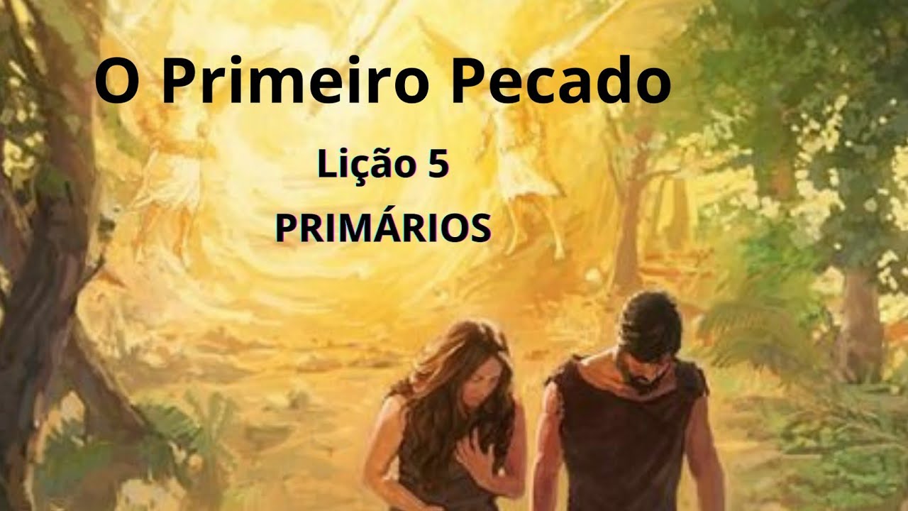 Lição 5 - O Primeiro Pecado
