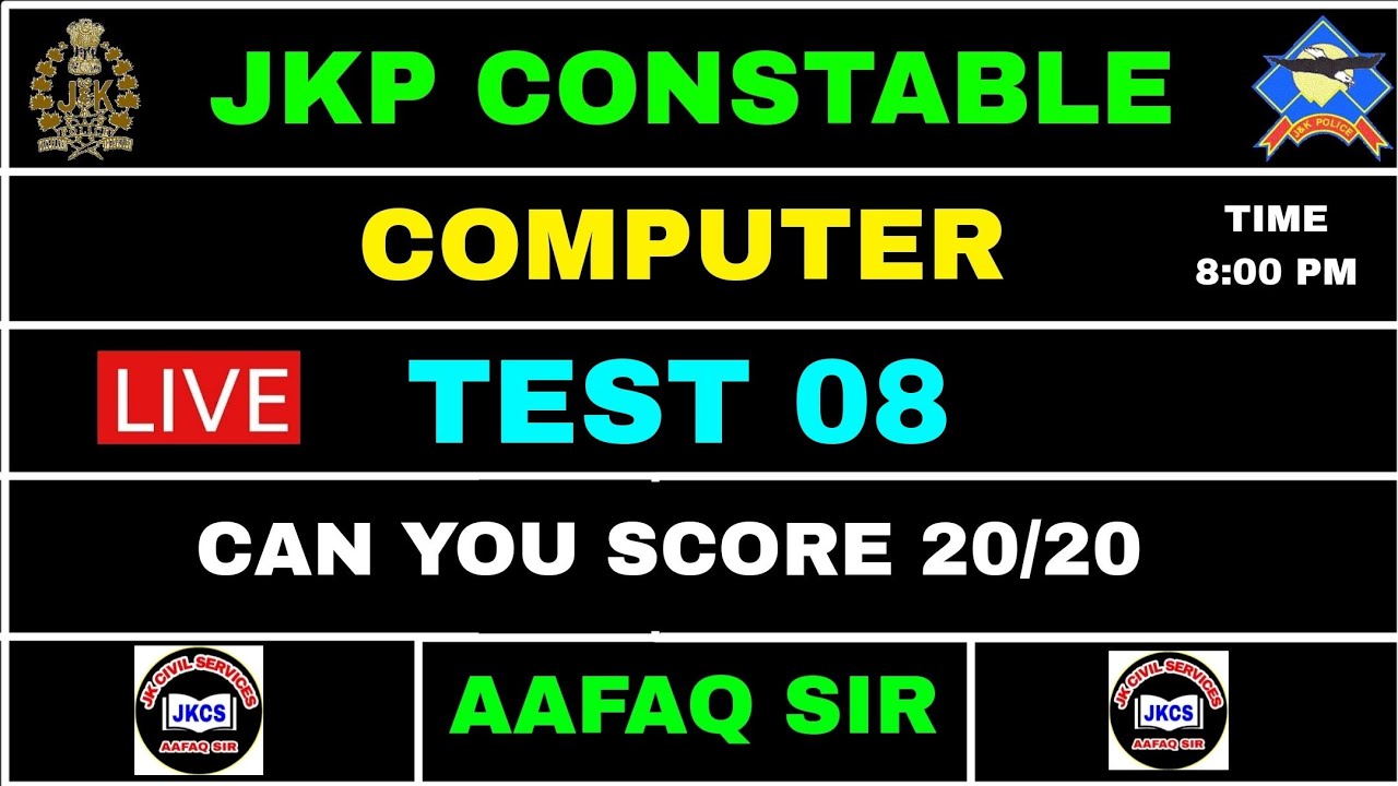 COMPUTER  - LIVE TEST 08 - JKP CONSTABLE - AAFAQ SIR