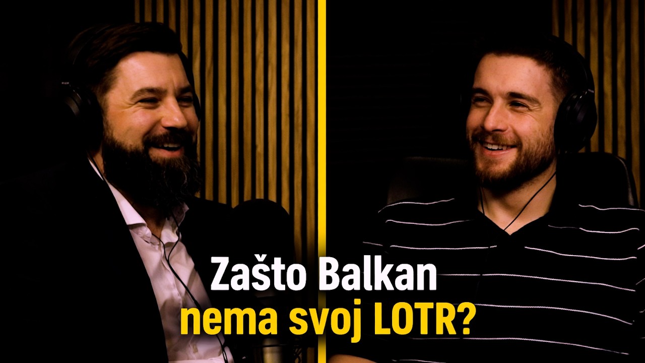 Za&scaron;to Balkan nema svoj LOTR? | Enes Kozličić