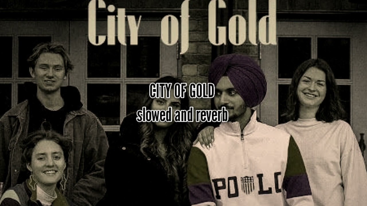 City of gold slowed and reverb | Nirvair pannu | Naman punia