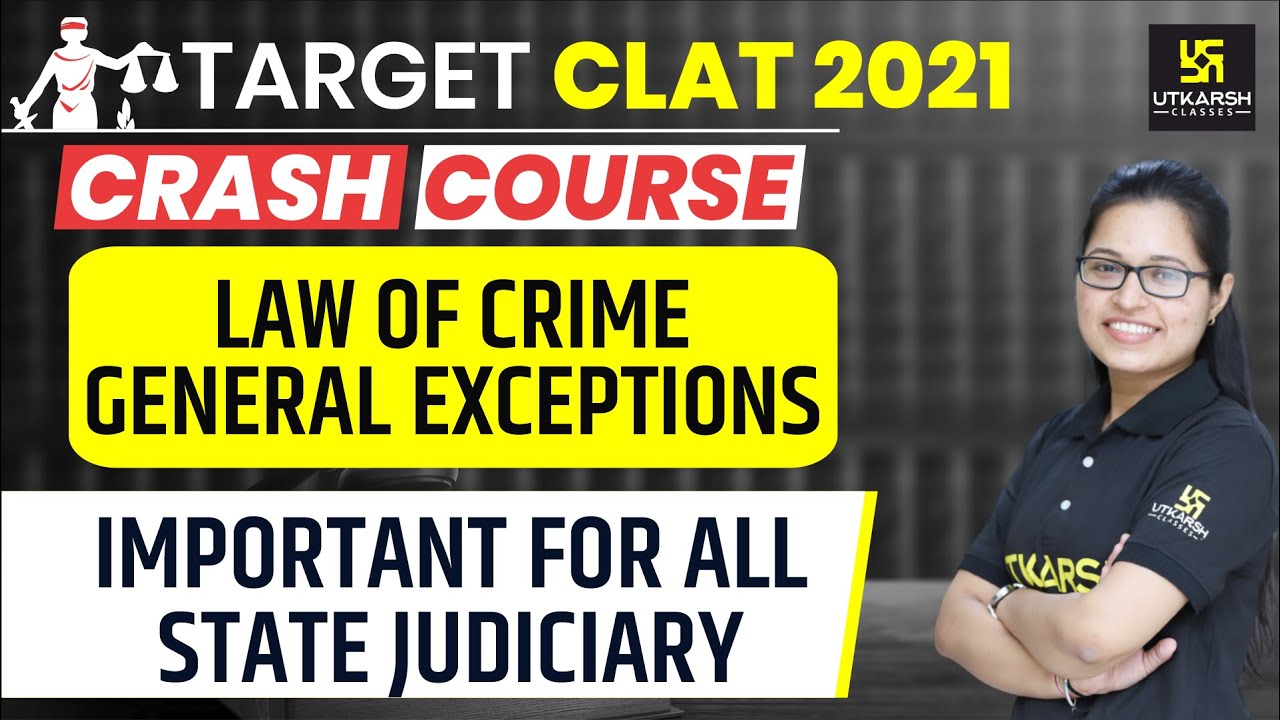 CLAT 2021 | Crash Course | Law of Crime - General Exceptions | Legal Reasoning By Shivani Ma'am