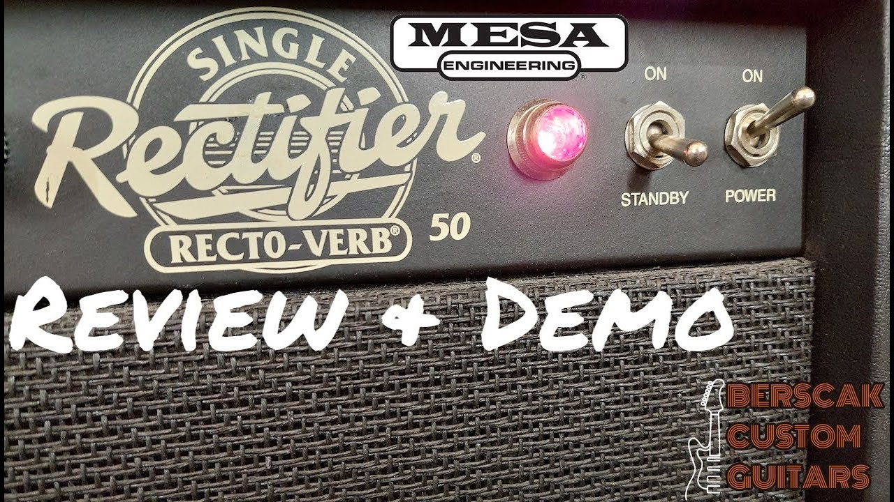 Mesa/Boogie Single Rectifier Rectoverb 50 Series 2 Combo Amp Demo & Review - Berscak Custom Guitars