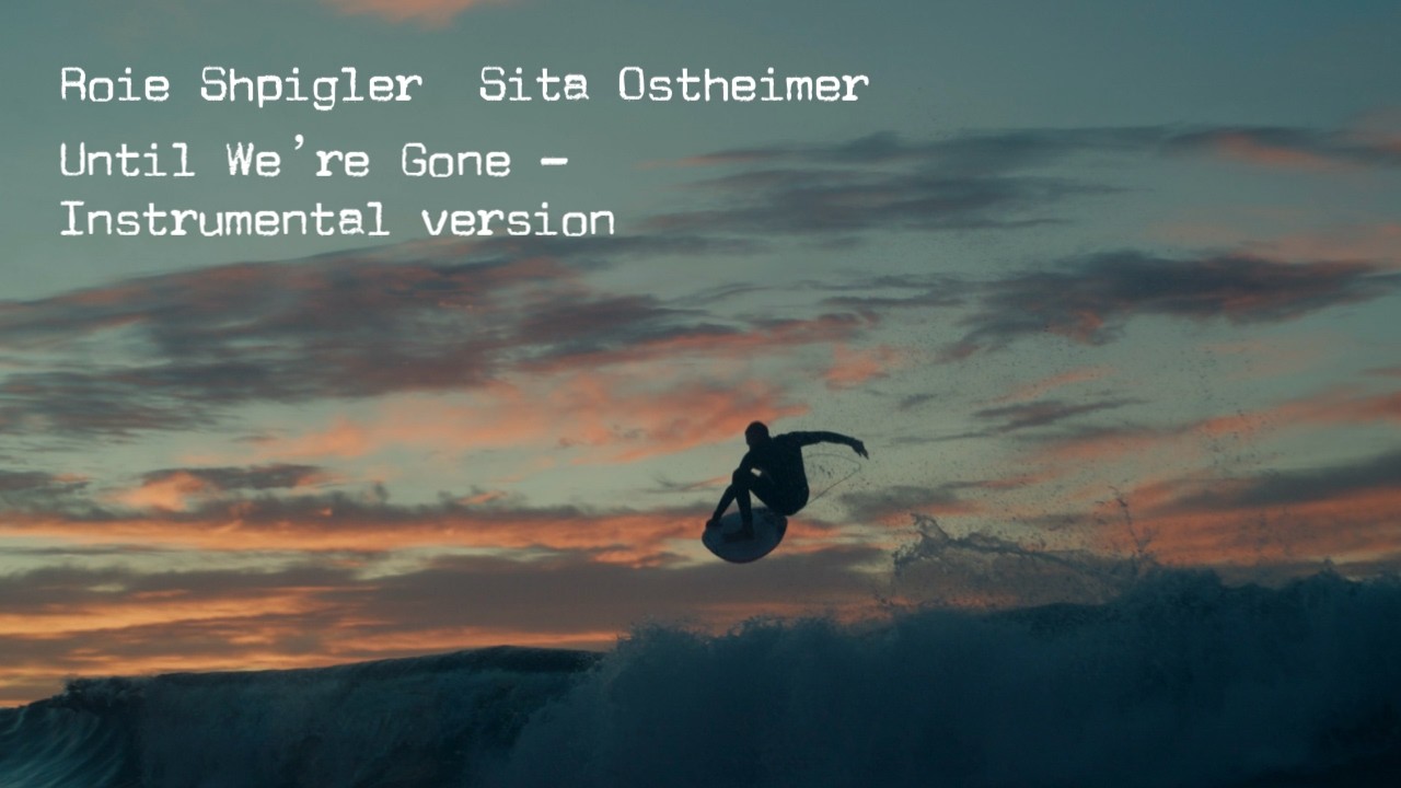 Roie spigler Sita Ostheimer - Until We're Gone (Instrumental version)