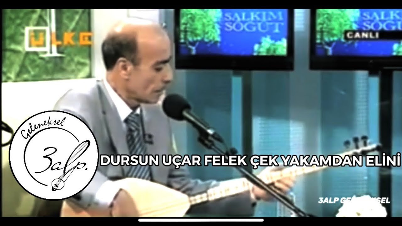 DURSUN UÇAR - FELEK ÇEK ELİNİ YAKAMDAN