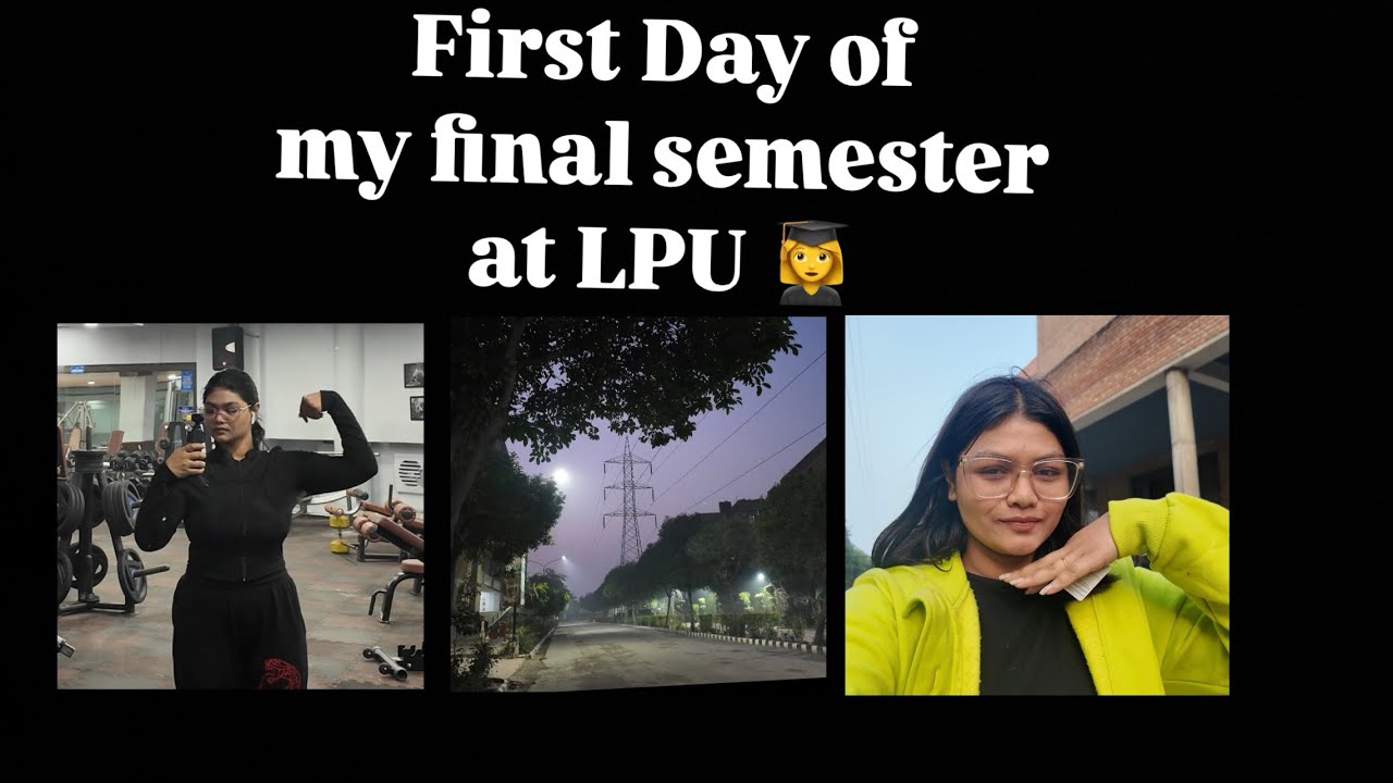 First day of final sem at lpu telugu vlog