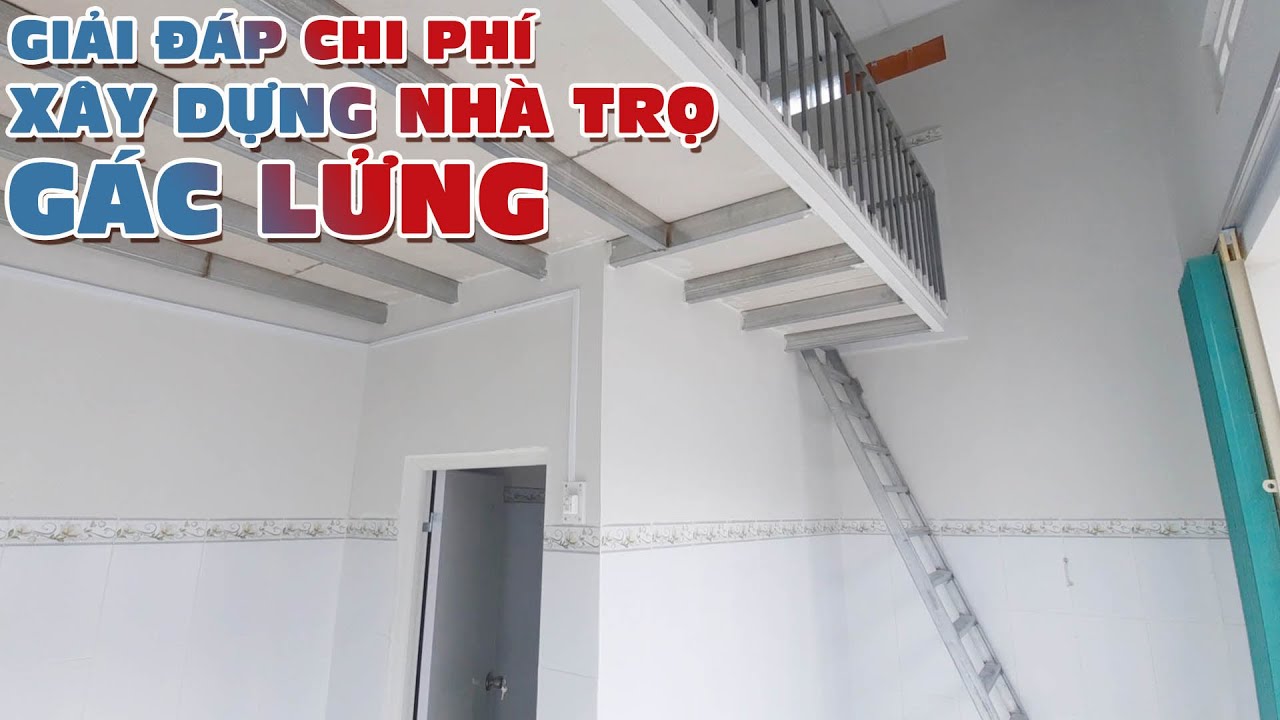 Giải đáp thắc mắc chi phí xây dựng nhà trọ gác lửng