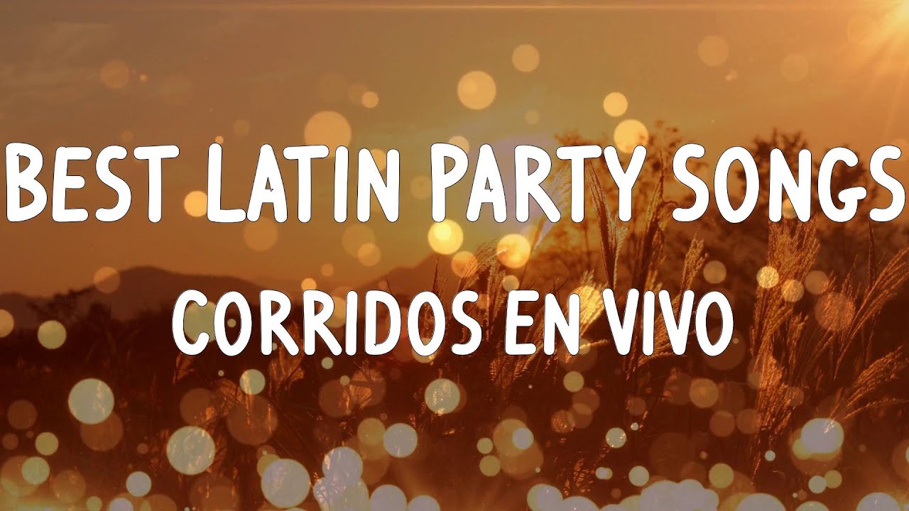 Best Latin Party Songs - Corridos En Vivo | Luciano Luna, Natanael Cano, Grupo 360