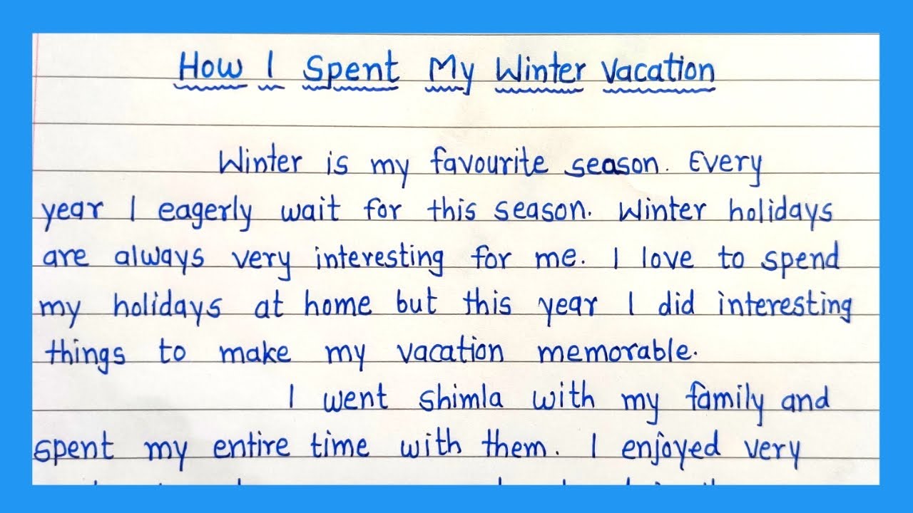 How I spent my Winter vacation essay | Winter Holidays essay | short essay on Winter Vacation |