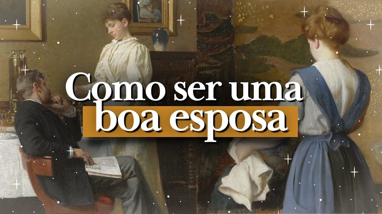 COMO ser UMA BOA ESPOSA em 10 PASSOS | MULHER SÁBIA e VIRTUOSA *dicas, comportamento, feminilidade*