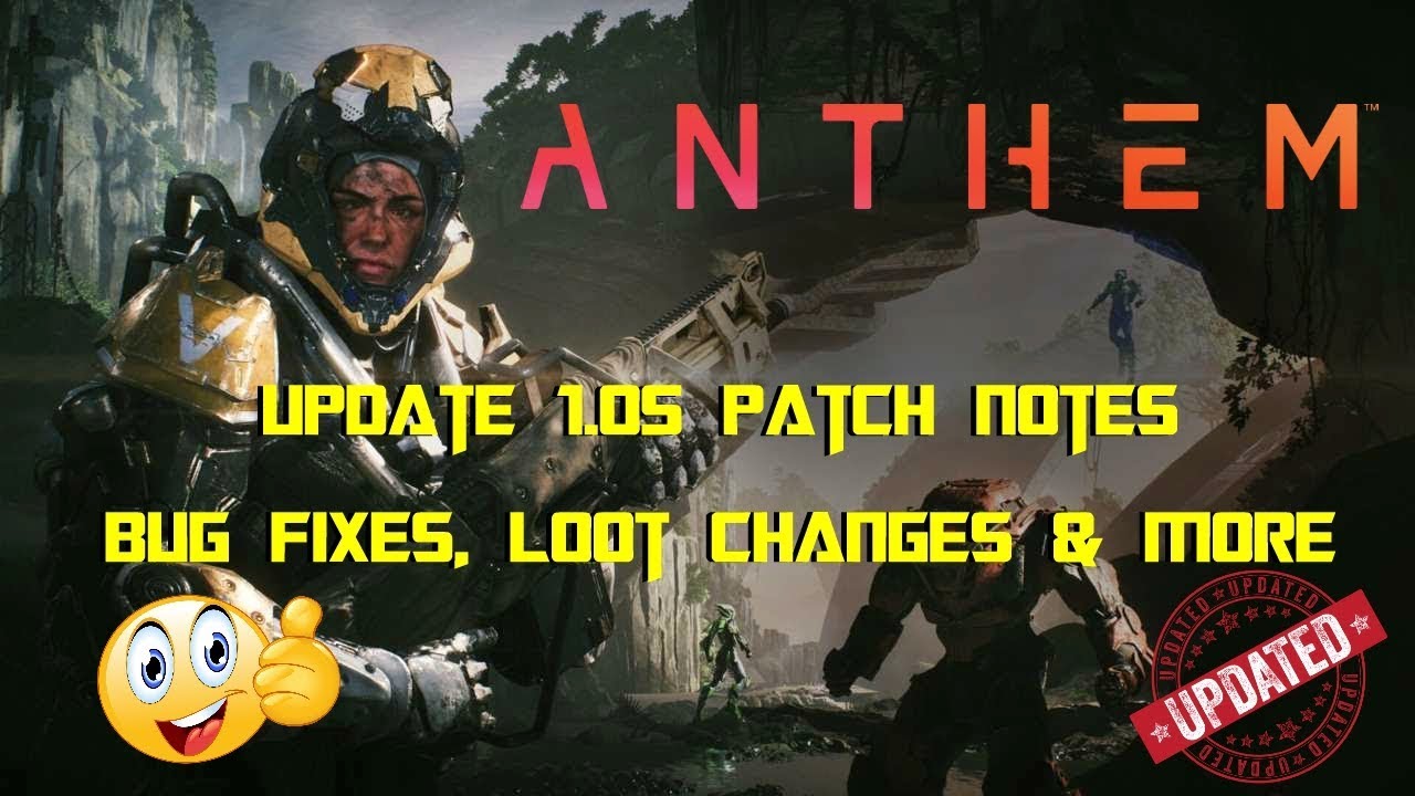 Anthem | *NEW* Update 1.05 Patch Notes | Bug Fixes, Loot Changes & More | March 9, 2019