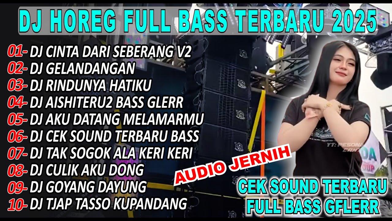 DJ CINTA DARI SEBERANG V2 FULL BASS GLERR NJEDUG Horeg Viral Karnaval Full Album Terbaru 2025!