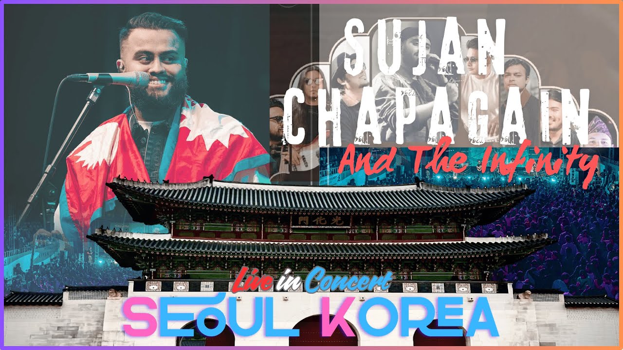 Seoul Live Concert  x Sujan Chapagain and The Infinity