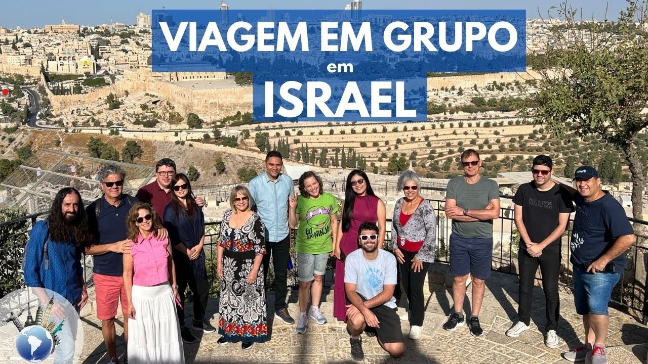 ISRAEL em GRUPO  | Viagem Completa | Série Viaje Comigo
