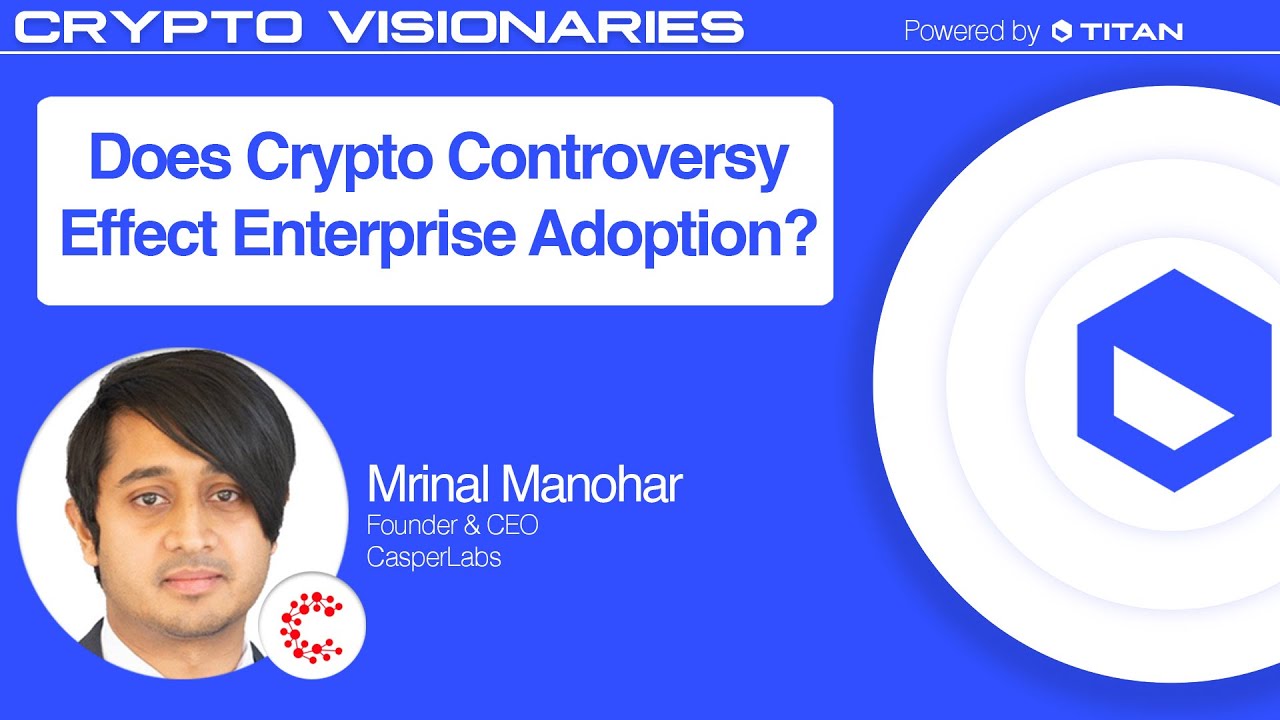 How Does Crypto Controversy Effect Enterprise Adoption?
