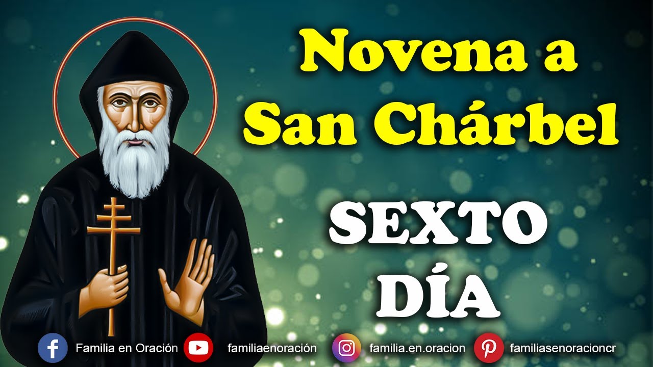 Novena a San Ch&aacute;rbel - D&iacute;a 6 🙏 20 de Julio 2023