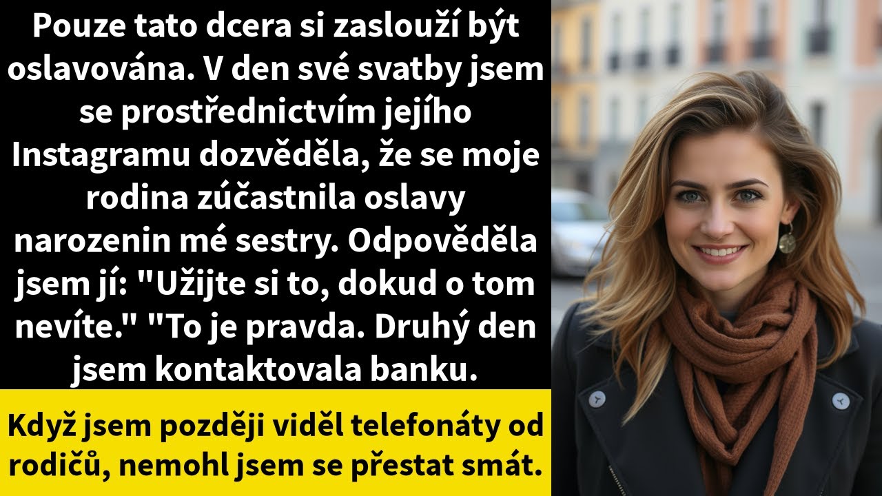 Pouze tato dcera si zaslouží být oslavována. V den své svatby jsem se prostřednictvím jejího