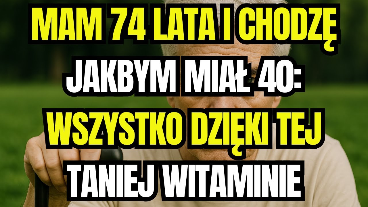 NAJTAŃSZA I NAJPOTĘŻNIEJSZA WITAMINA,KT&Oacute;RA POMAGA LEPIEJ CHODZIĆPO 70. ROKU ŻYCIA